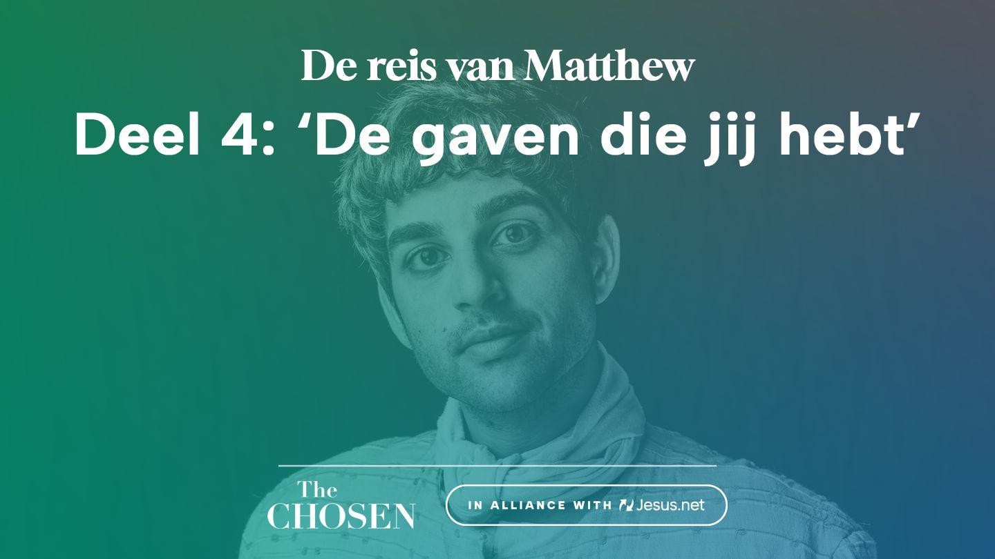 De reis van Matthew, Deel 4: ‘De gaven die jij hebt’ 1 Korinthe 12:6-11 Herziene Statenvertaling