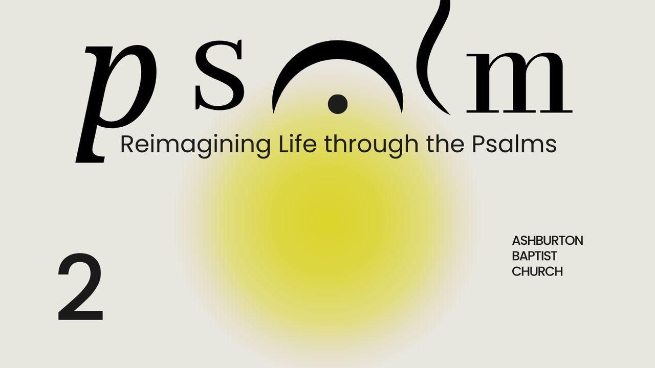 Psalm 2 - Reimagining Power