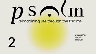 Psalm 2 - Reimagining Power