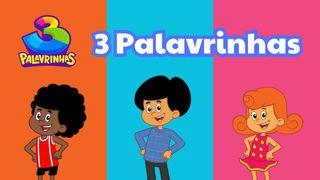 3 Palavrinhas - Deus É Amor!