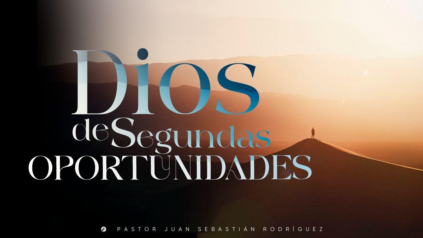 Dios De Segundas Oportunidades