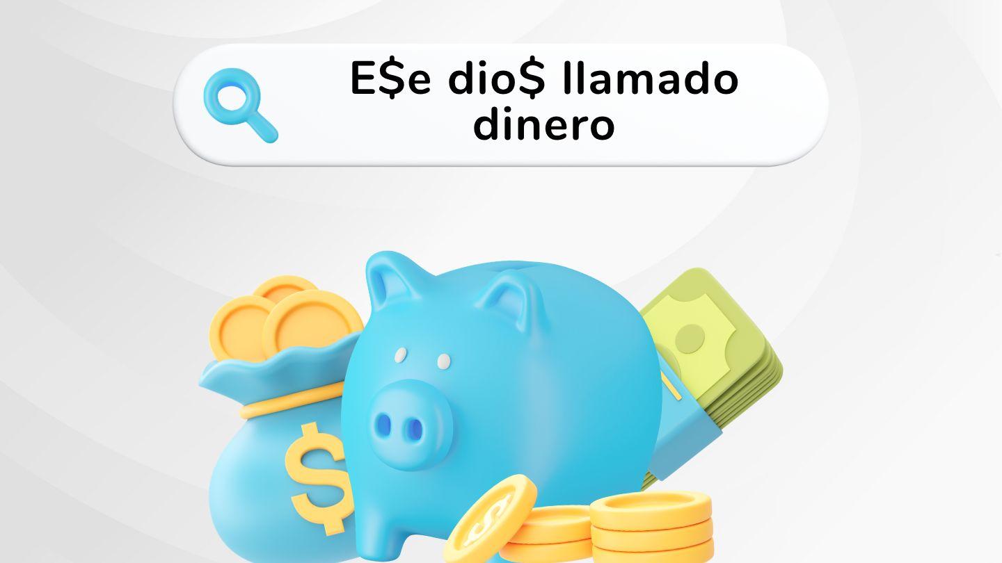 Ese dios Llamado Dinero