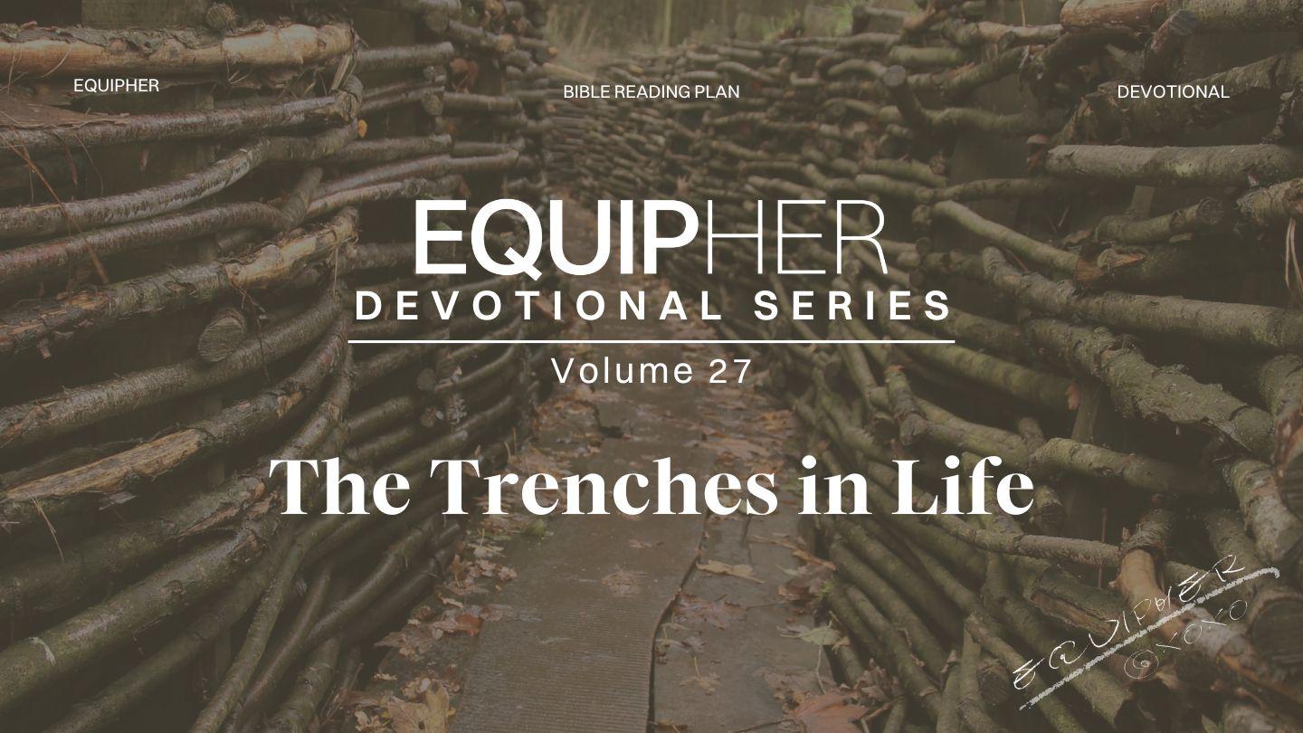 EquipHer Vol. 27: "The Trenches in Life" Esther 8:9-14 King James Version