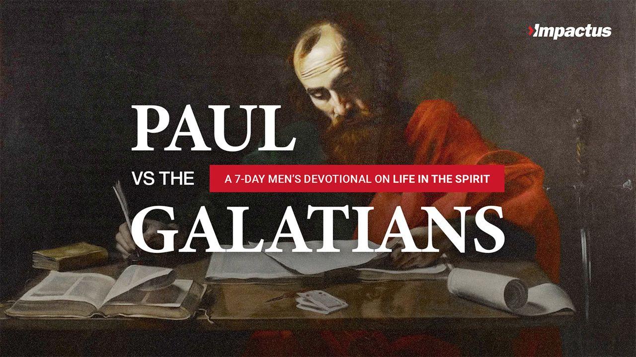 Paul vs. The Galatians