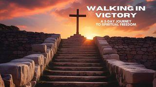 Walking in Victory: A 5-Day Journey to Spiritual Freedom