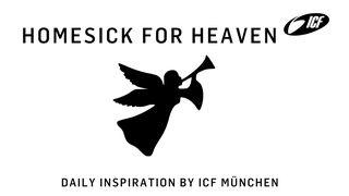 Homesick for Heaven