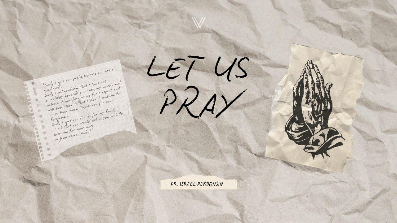 Let Us Pray