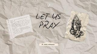 Let Us Pray