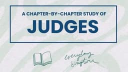 Judges | Chapter Summaries + Study Questions