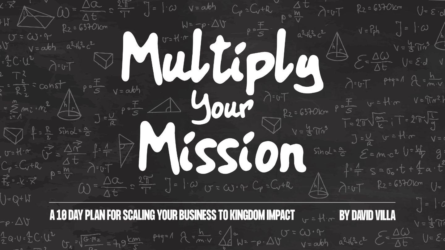Multiply the Mission: Scaling Your Business for Kingdom Impact
