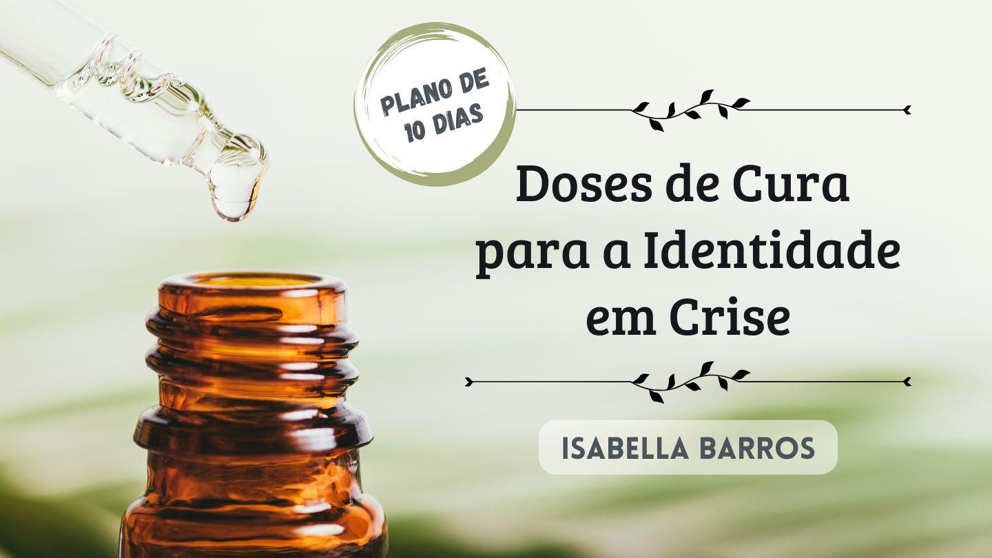 Doses de Cura para a Identidade em Crise 2Samuel 5:4 Nova Tradução na Linguagem de Hoje