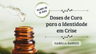 Doses de Cura para a Identidade em Crise