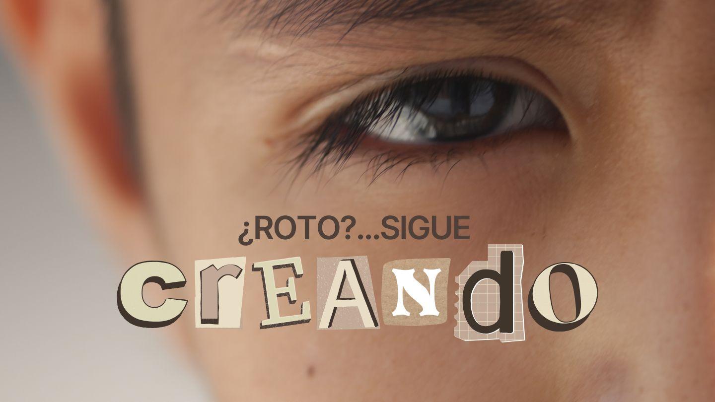 ¿Roto?...sigue Creando