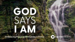 God Says I Am: Embracing Peace & Walking in Power