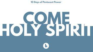 Come Holy Spirit