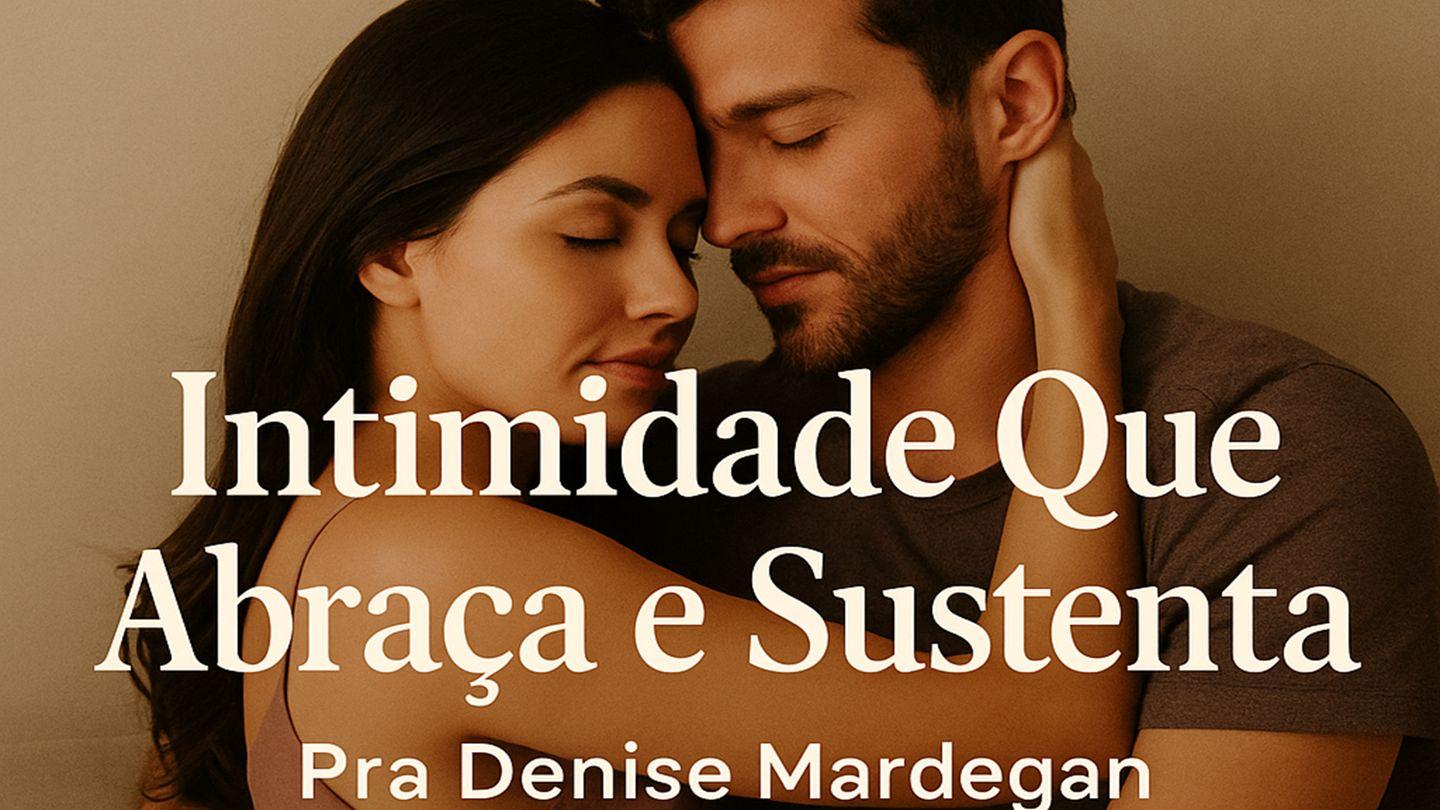 Intimidade Que Abraça E Sustenta