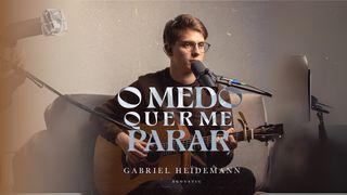 O Medo Quer Me Parar