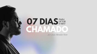 07 DIAS PARA OUVIR SEU CHAMADO