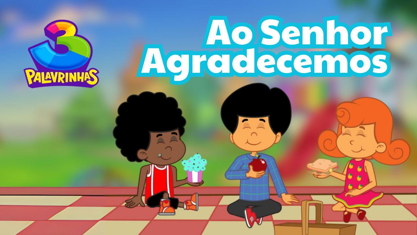 Ao Senhor Agradecemos | Devocional Com 3 Palavrinhas Salmos 24:1-10 Nova Tradução na Linguagem de Hoje