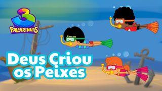 Deus Criou Os Peixes | Devocional Com 3 Palavrinhas