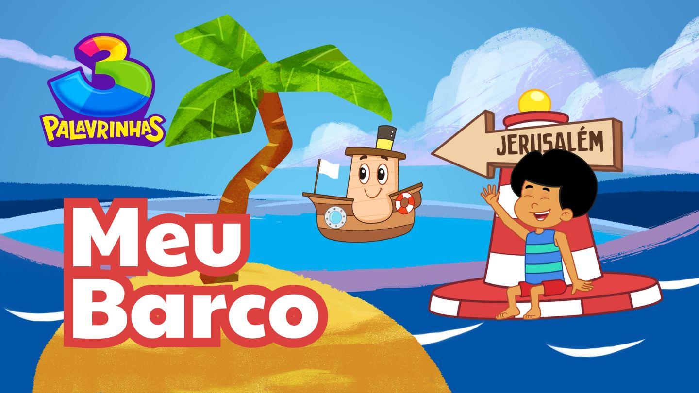 Meu Barco | Devocional Com 3 Palavrinhas