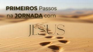 Primeiros Passos na Jornada com Jesus