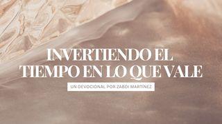 Invirtiendo El Tiempo en Lo Que Vale