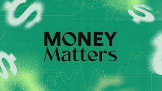 Money Matters