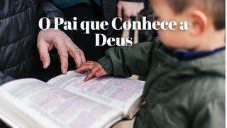 O Pai que Conhece a Deus