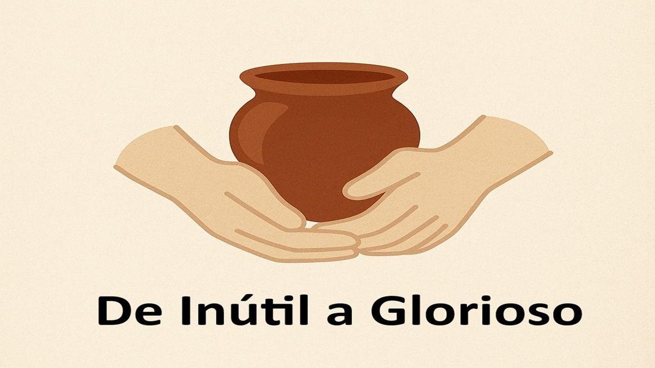 De Inútil a Glorioso