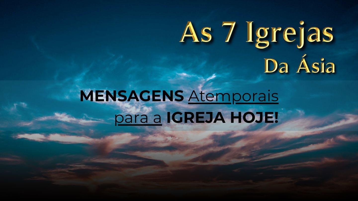 As Sete Igrejas da Ásia – Mensagens Atemporais para a Igreja de Hoje Apocalipse 2:1-11 Nova Tradução na Linguagem de Hoje