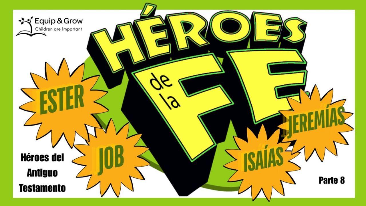 Héroes De La Fe - Parte 8