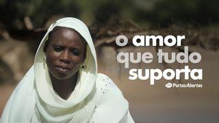 O amor que tudo suporta