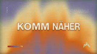 Komm Näher
