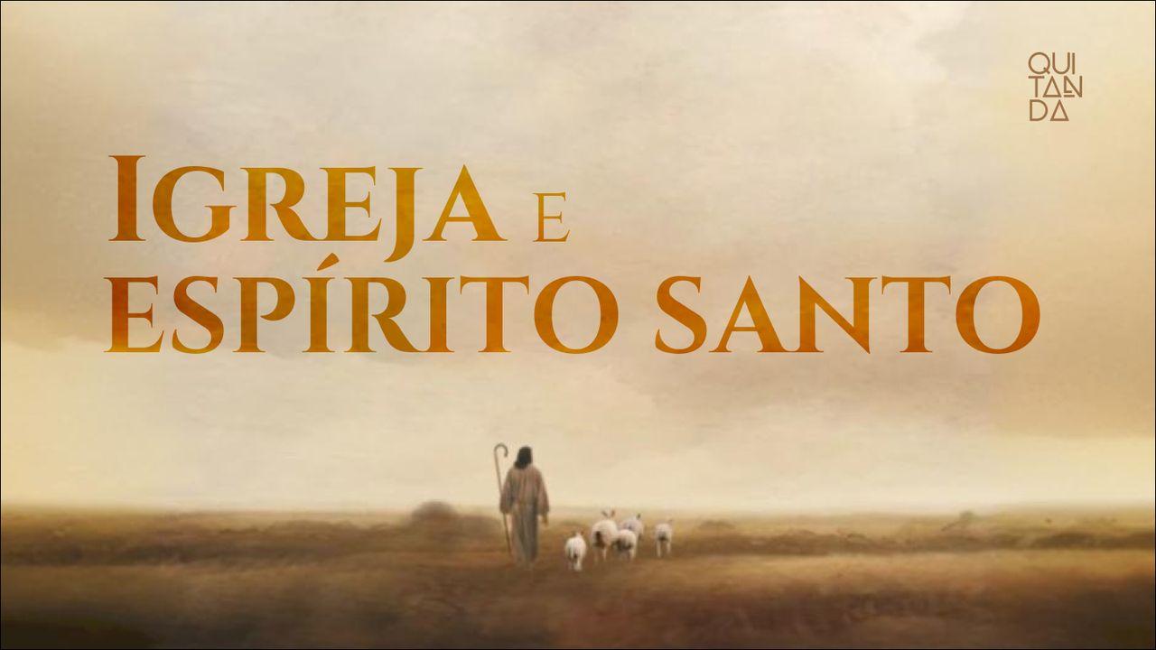 Igreja E O Espírito Santo