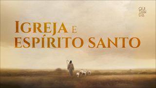 Igreja E O Espírito Santo