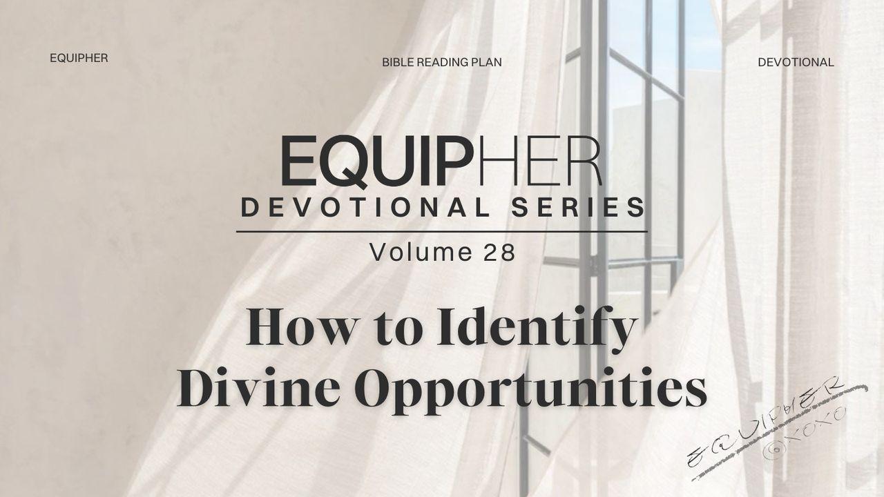EquipHer Vol. 28: "How to Identify Divine Opportunities"