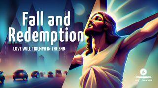 Fall and Redemption