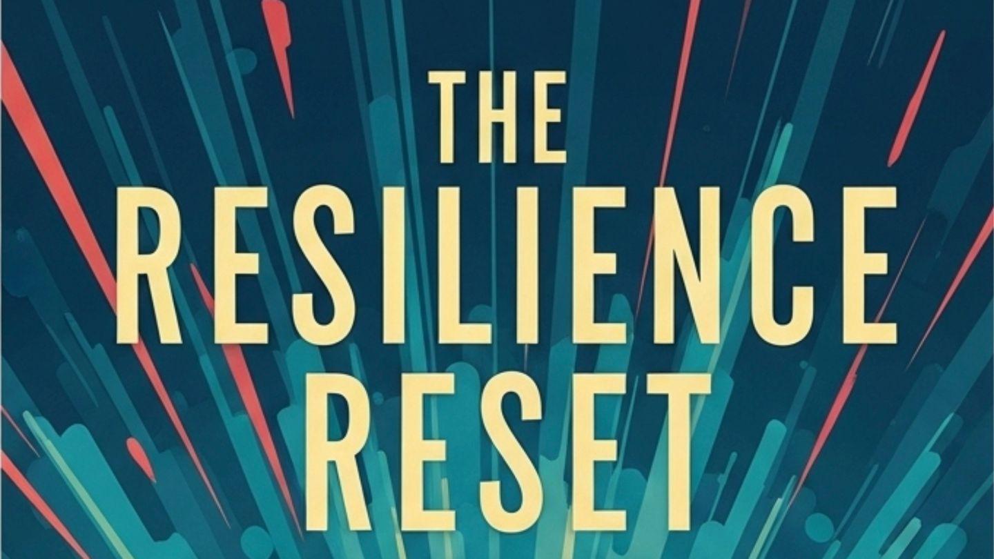 Resilience Reset
