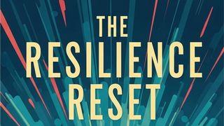 Resilience Reset