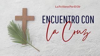 Encuentro Con La Cruz