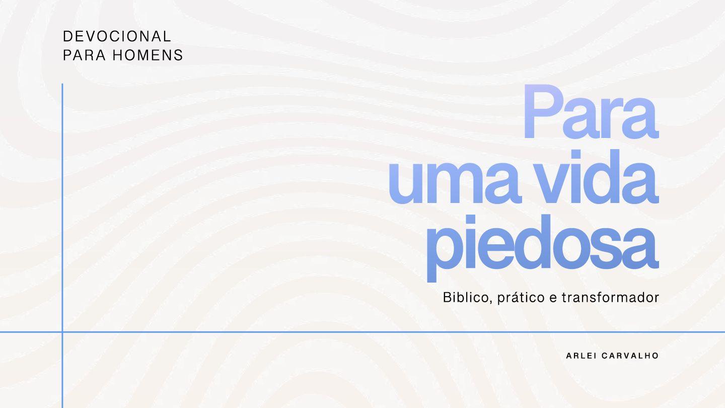 Para Uma Vida Piedosa