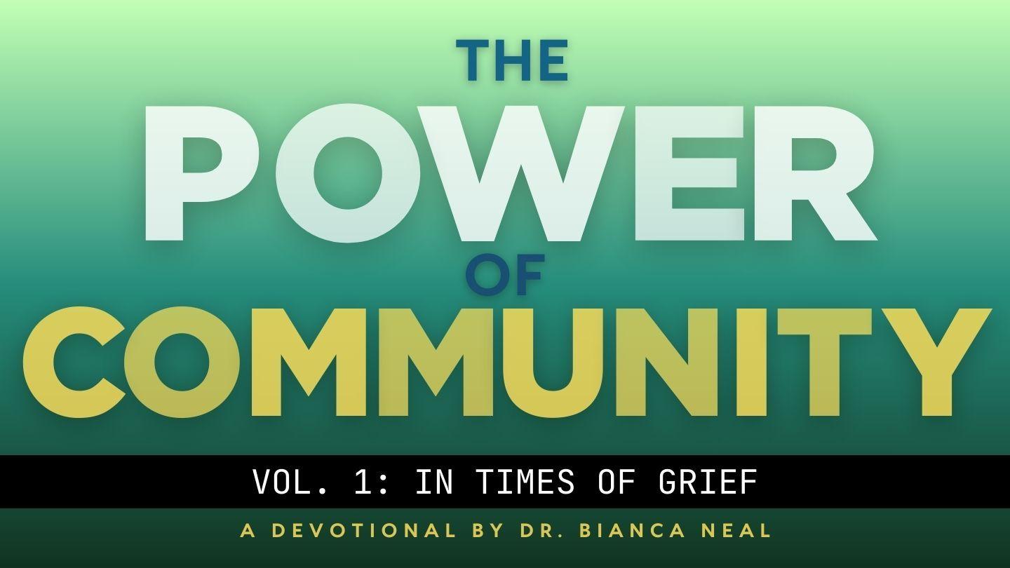 The Power of Community - Vol. 1: In Times of Grief