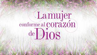 La mujer conforme al corazón de Dios