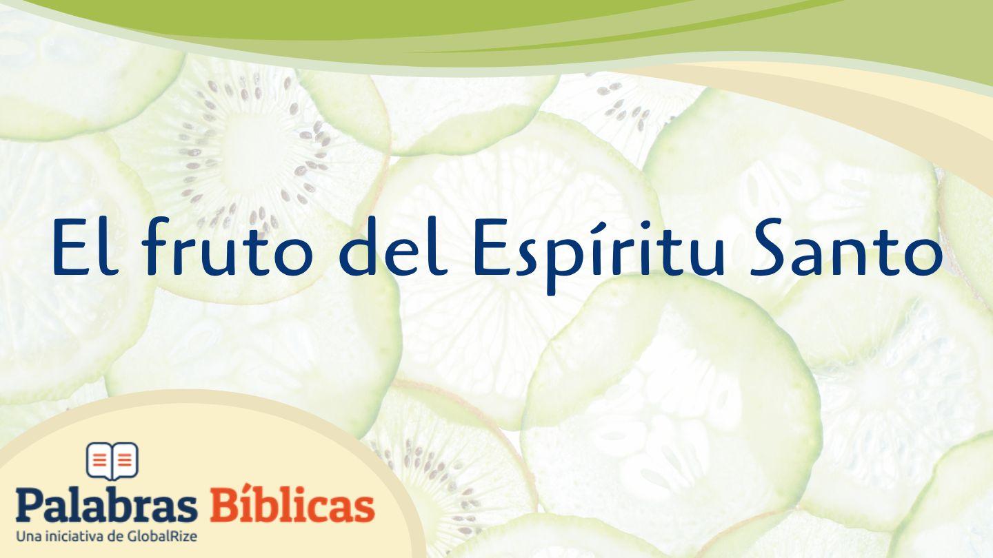 El Fruto Del Espíritu Santo