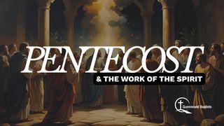 Pentecost and the Work of the Spirit