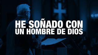 He Soñado Con Un Hombre De Dios