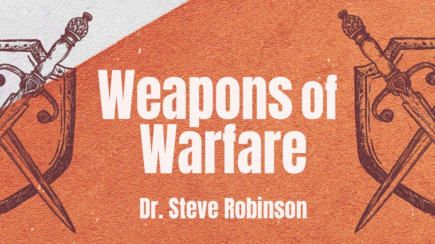 Weapons of Warfare