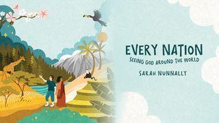 Every Nation: Getting to Know God More Through Psalm 19