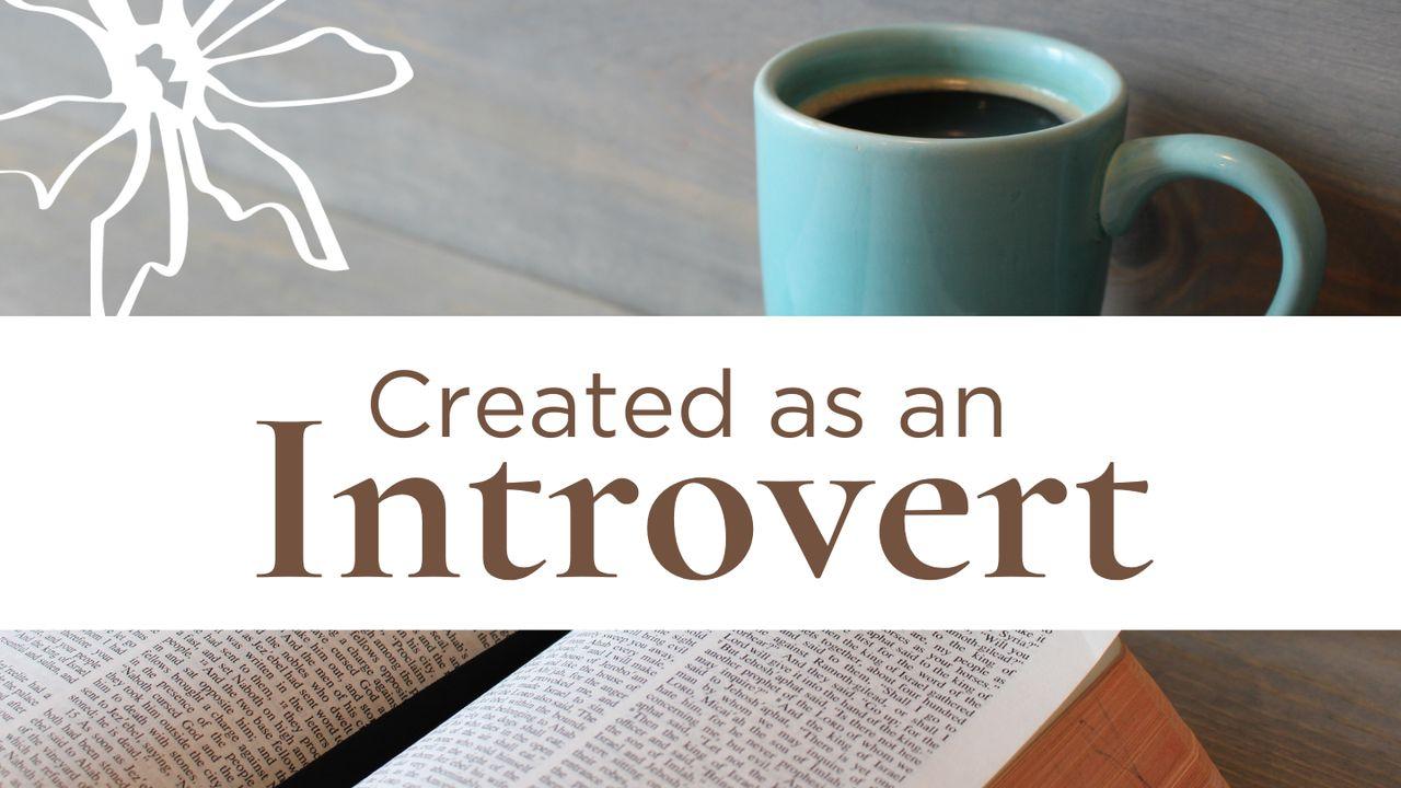 Created as an Introvert